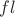 $fl$