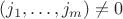 $(j_1,\ldots,j_m)\ne 0$