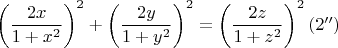 $\left ( \dfrac{2x}{1+x^2} \right )^2+\left ( \dfrac{2y}{1+y^2} \right )^2=\left ( \dfrac{2z}{1+z^2} \right )^2 (2'')$