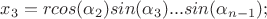 $x_3=rcos(\alpha_2)sin(\alpha_3)...sin(\alpha_{n-1});$