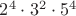 $2^4\cdot3^2\cdot5^4$