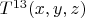 $T^{13}(x,y,z)$