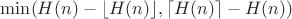 $ \min(H(n) - \lfloor H(n) \rfloor, \lceil H(n) \rceil - H(n)) $