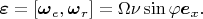 $\boldsymbol\varepsilon=[\boldsymbol\omega_e,\boldsymbol\omega_r]=\Omega\nu\sin\varphi \boldsymbol e_x.$