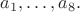 $a_1,\dots , a_8.$