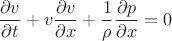 $$    \frac{\partial v}{\partial t} +  v \frac{\partial v}{\partial x} + \frac{1}{\rho} \frac{\partial p}{\partial x}=0$$
