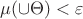 $\mu(\cup \Theta) < \varepsilon$
