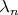 $\[{\lambda _n}\]$