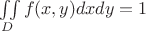$\iint\limits_D{f(x,y)}dxdy=1$
