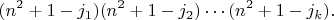 $$(n^2 + 1 - j_1)(n^2 + 1 - j_2)\cdots(n^2+1-j_k).$$