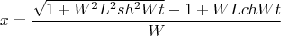 $$x=\frac{\sqrt{1+W^2 L^2 sh^2Wt}-1+WL chWt}{W}$$