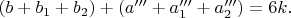 $(b+b_1+b_2)+(a'''+a_1'''+a_2''')=6k.$