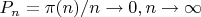 $P_n=\pi(n)/n \to 0, n \to \infty$