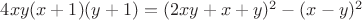 $4xy(x+1)(y+1)=(2xy+x+y)^2-(x-y)^2$