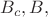 $B_c,B,$