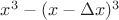 $x^3-(x-\Delta x)^3$
