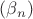 $( \beta_n )$