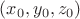 $ (x_0, y_0, z_0) $