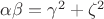 $\alpha\beta=\gamma^2+\zeta^2$