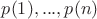 $p(1),...,p(n)$