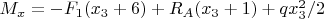 $M_x = - F_1 (x_3 + 6) + R_A (x_3 + 1) + qx^2_3/2$