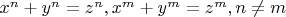 $x^n+y^n=z^n,x^m+y^m=z^m,n\not =m$