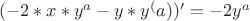 $(-2*x*y^a-y*y^(a))'=-2y^a$