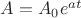$A=A_0e^{at}$