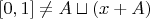 $[0,1]\neq A\sqcup (x+ A)$