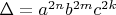 $\Delta=a^{2n}b^{2m}c^{2k}$