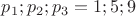 $p_1;p_2;p_3=1;5;9$