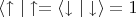 $\langle \uparrow | \uparrow \ranlge = \langle \downarrow| \downarrow \rangle =1$