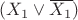 $(X_{1} \vee \overline{ {X_{1} }})$