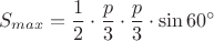 $$S_{max}=\frac12\cdot\frac p3\cdot\frac p3\cdot\sin60^\circ$$
