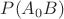 $P(A_0B)$