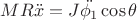$MR\ddot{x}=J\ddot{\phi_1}\cos{\theta}$