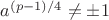 $a^{(p-1)/4}\neq \pm 1$