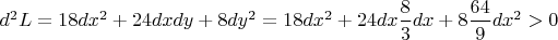 $d^2L=18dx^2+24dxdy+8dy^2=18dx^2+24dx\dfrac{8}{3}dx+8\dfrac{64}9dx^2>0$