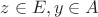 $z\in E,y\in A$