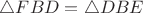 $\triangle FBD=\triangle DBE$