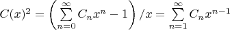 $C(x)^2=\left(\sum\limits_{n=0}^\infty C_n x^n-1\right)/x=\sum\limits_{n=1}^\infty C_n x^{n-1}$