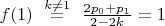 $f(1)\ \overset{k\ne1}{=}\ \frac{2p_0+p_1}{2-2k}=1$