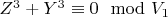 $Z^3 + Y^3\equiv 0 \mod V_1$