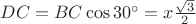$DC=BC\cos 30^{\circ}=x\frac {\sqrt{3}}{2}$