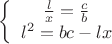 \[
\left\{ {\begin{array}{*{20}c}
   {\frac{l}{x} = \frac{c}{b}}  \\
   {l^2  = bc - lx}  \\
\end{array}} \right.
\]