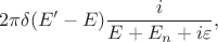 $$2\pi\delta(E'-E)\frac{i}{E+E_n+i\varepsilon},$$