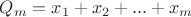 $Q_m = x_1 + x_2 + ... + x_m$