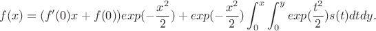 $$f(x)=(f'(0)x+f(0))exp(-\frac{x^2}{2})+exp(-\frac{x^2}{2})\int_0^x\int_0^yexp(\frac{t^2}{2})s(t)dtdy.$$