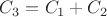 $C_3 = C_1 + C_2$ $C_3 = C_1 + C_2$