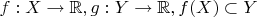 $f:X\to\mathbb{R}, g:Y\to\mathbb{R}, f(X) \subset Y$